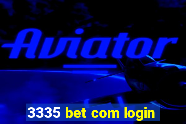 3335 bet com login